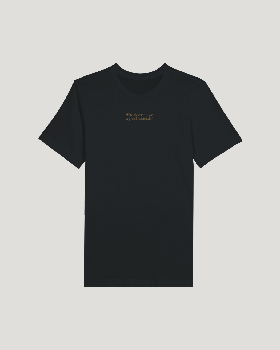 A good transaxle T-shirt, black