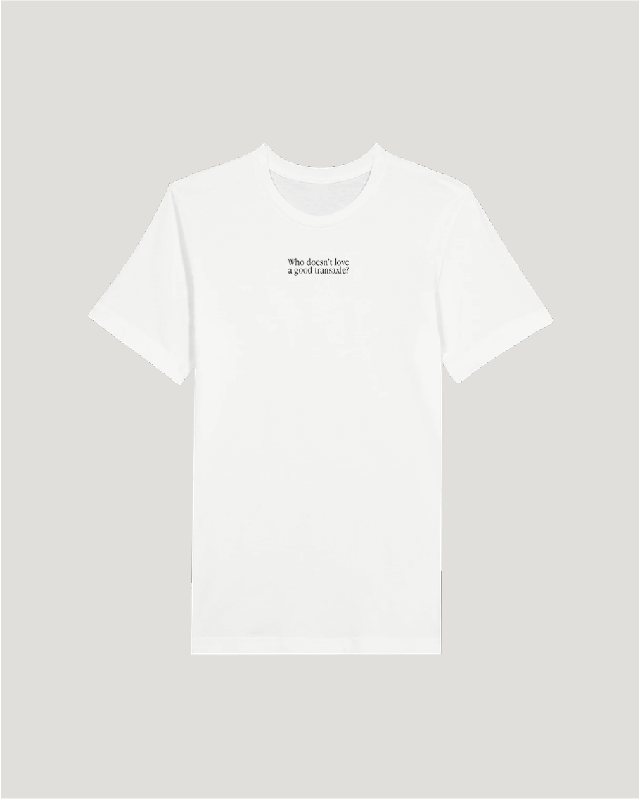 A good transaxle T-shirt, white